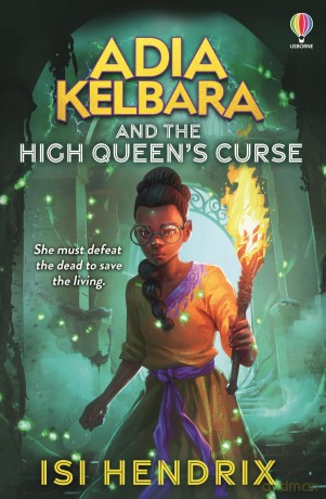 Adia Kelbara and the High Queen's Curse - Isi Hendrix [KSIĄŻKA]