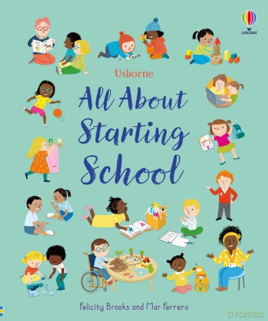 All About Starting School - Felicity Brooks [KSIĄŻKA]