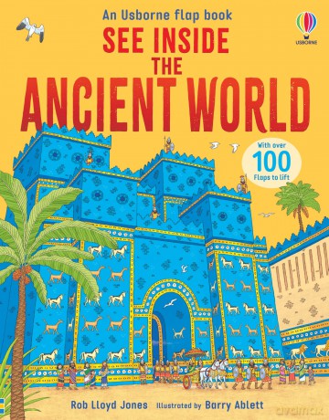See Inside the Ancient World: with over 100 flaps to lift - Rob Lloyd Jones [KSIĄŻKA]