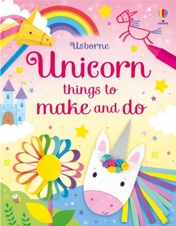Unicorn things to make and do - Kate Nolan [KSIĄŻKA]