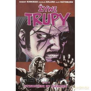 Żywe trupy Tom 8.Stworzeni by cierpieć [KSIĄŻKA]