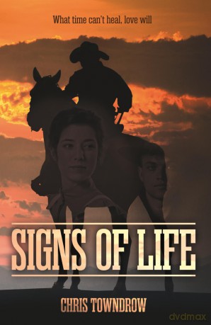 Signs Of Life: A moving Western about prejudice, forgiveness, friendship and love - Chris Towndrow [KSIĄŻKA]