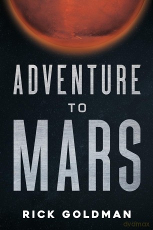 Adventure to Mars - Rick Goldman [KSIĄŻKA]