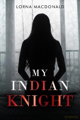 My Indian Knight - Lorna MacDonald [KSIĄŻKA]
