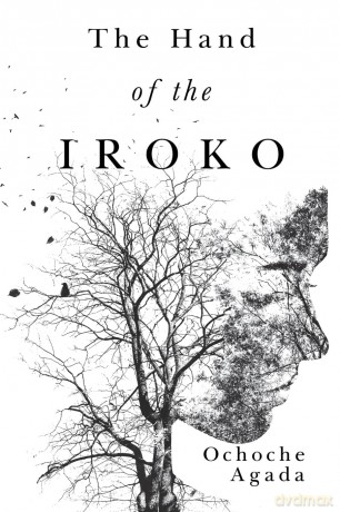 The Hand of The Iroko - Ochoche Agada [KSIĄŻKA]