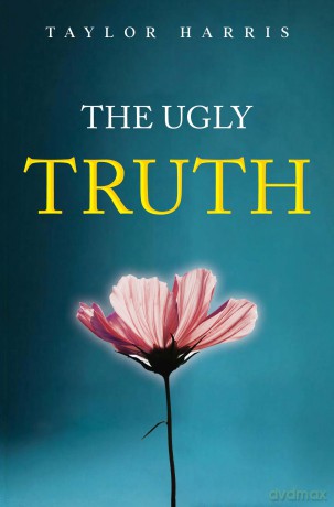 The Ugly Truth - Taylor Harris [KSIĄŻKA]