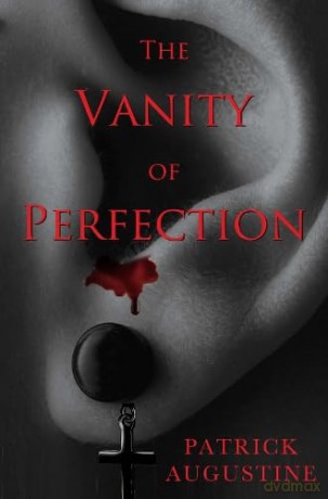 The Vanity of Perfection - Patrick Augustine [KSIĄŻKA]