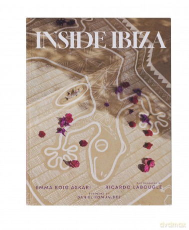 Inside Ibiza: A Balm for the Soul - Emma Roig Askari [KSIĄŻKA]