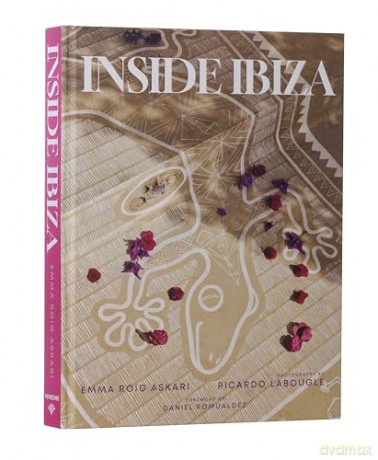 Inside Ibiza: A Balm for the Soul - Emma Roig Askari [KSIĄŻKA]