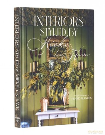 Interiors: Styled by Mieke ten Have - Mieke ten Have [KSIĄŻKA]