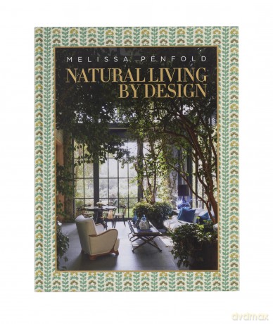 Natural Living by Design: Melissa Penfold - Melissa Penfold [KSIĄŻKA]