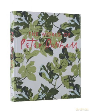 The World of Peter Dunham: Global Style from Paris to Hollywood - Peter Dunham [KSIĄŻKA]