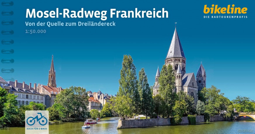 Mosel - Radweg Frankreich: Von der Quelle zum Dreiländereck 1:50.000, 286 km, 1:50.000, GPS-Track Download, Übernachtungsverzeichnis (Radtourenbücher) - Esterbauer Verlag [KSIĄŻKA]
