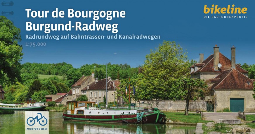 Tour de Bourgogne - Burgund-Radweg: Radrundweg auf Bahntrassen- und Kanalradwegen, 664 km, 75.000, GPS-Tracks Download, LiveUpdate, Übernachtungsverzeichnis (Radtourenbücher) - Verlag Esterbauer GmbH [KSIĄŻKA]