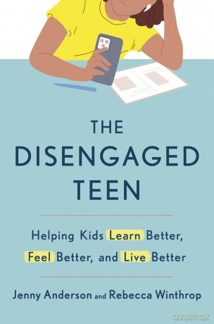 The Disengaged Teen: Helping Kids Learn Better, Live Better and Feel Better - Jenny Anderson [KSIĄŻKA]