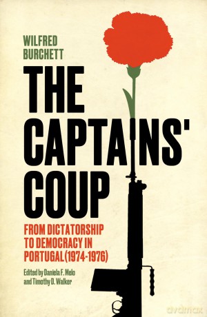 The Captains' Coup: From Dictatorship to Democracy in Portugal (1974-1976) - Wilfred Burchett [KSIĄŻKA]