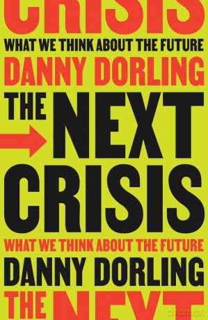 The Next Crisis: What We Think About the Future - Danny Dorling [KSIĄŻKA]