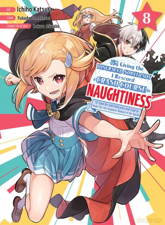 I'm Giving the Disgraced Noble Lady I Rescued a Crash Course in Naughtiness 8 - Sametarou Fukada [KOMIKS]