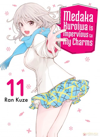 Medaka Kuroiwa Is Impervious to My Charms 11 - Ran Kuze [KOMIKS]