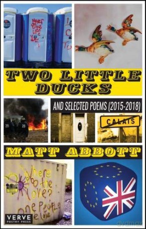 Two Little Ducks: and Selected Poems (2015-2018) - Matt Abbott [KSIĄŻKA]