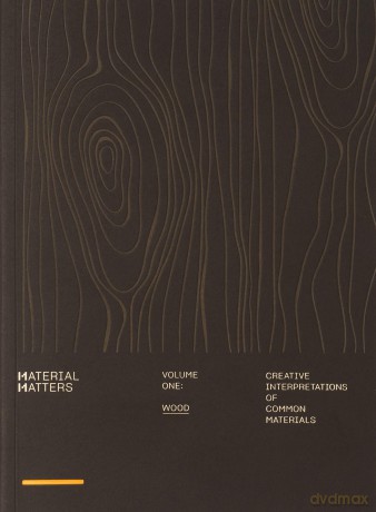 Material Matters 01: Wood: Creative interpretations of common materials - Victionary [KSIĄŻKA]