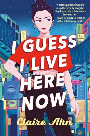 I Guess I Live Here Now - Claire Ahn [KSIĄŻKA]