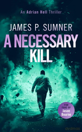 A Necessary Kill: A high octane assassin thriller: 5 (Adrian Hell Series) - James P. Sumner [KSIĄŻKA]