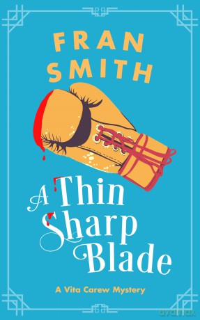 A Thin Sharp Blade: A Cozy Historical Mystery: 2 (Vita Carew Mysteries) - Fran Smith [KSIĄŻKA]