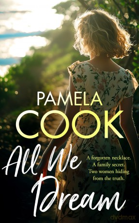 All We Dream: A Heartfelt Women's Fiction Novel (The Homecoming Collection) - Pamela Cook [KSIĄŻKA]
