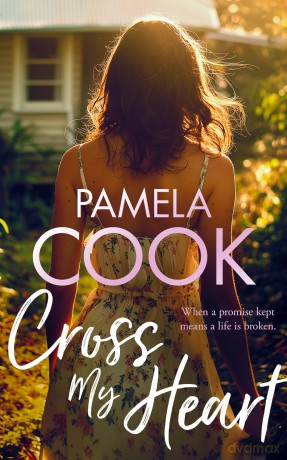 Cross My Heart: A Women's Fiction Novel About Losing Everything-and Finding What Matters Most (The Homecoming Collection) - Pamela Cook [KSIĄŻKA]