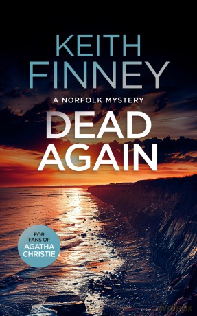 Dead... Again: A Cozy British Murder Mystery Series: 5 (The Norfolk Mysteries) - Keith Finney [KSIĄŻKA]