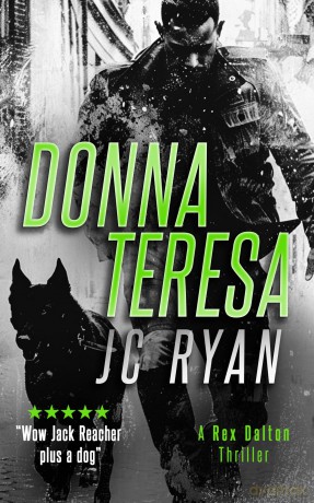 Donna Teresa: A Rex Dalton Thriller: 7 (Rex Dalton K9 Thrillers) - JC Ryan [KSIĄŻKA]
