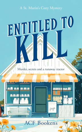 Entitled To Kill: A Cozy Mystery Adventure: 2 (St. Marin's Cozy Mystery Series) - ACF Bookens [KSIĄŻKA]