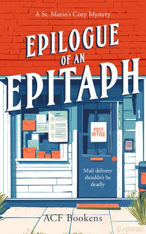 Epilogue Of An Epitaph: A Cozy Mystery Adventure: 8 (St. Marin's Cozy Mystery Series) - ACF Bookens [KSIĄŻKA]