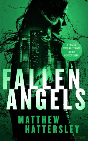 Fallen Angels: a white-hot page-turning assassination thriller: 9 (Acid Vanilla Series) - Matthew Hattersley [KSIĄŻKA]