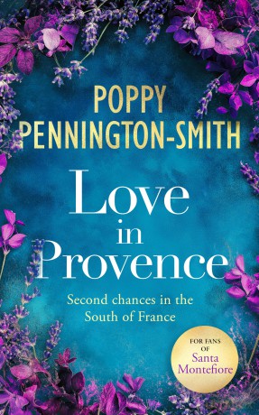 Love in Provence: Sweet romance on an unforgettable train journey: 2 (True Love Travels) - Poppy Pennington-Smith [KSIĄŻKA]