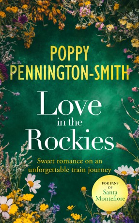 Love in the Rockies: Sweet romance on an unforgettable train journey: 1 (True Love Travels) - Poppy Pennington-Smith [KSIĄŻKA]