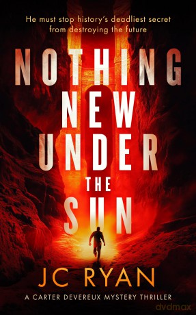 Nothing New Under The Sun: A suspense thriller: 1 (A Carter Devereux Mystery Thriller) - JC Ryan [KSIĄŻKA]