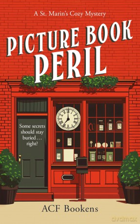 Picture Book Peril: A Cozy Mystery Adventure: 10 (St. Marin's Cozy Mystery Series) - ACF Bookens [KSIĄŻKA]