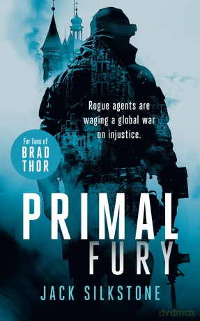 PRIMAL Fury: A PRIMAL action thriller: 4 (The PRIMAL Series) - Jack Silkstone [KSIĄŻKA]