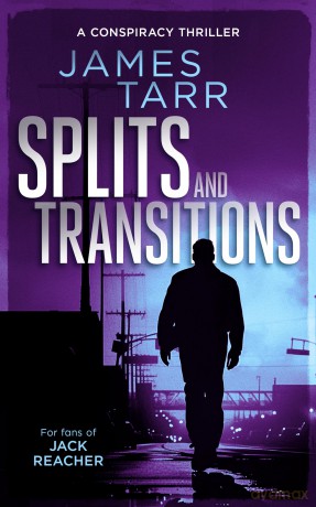 Splits and Transitions: A Gripping Conspiracy Thriller: 3 (James Tarr Conspiracy Thrillers) - James Tarr [KSIĄŻKA]