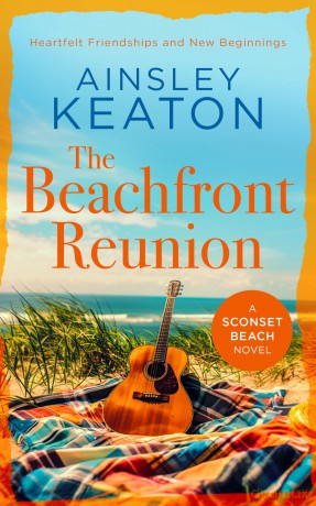 The Beachfront Reunion: A Sconset Beach novel: 3 - Ainsley Keaton [KSIĄŻKA]