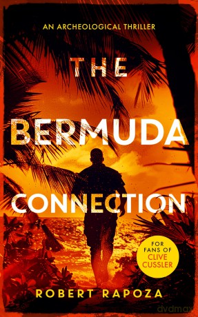 The Bermuda Connection: A page-turning archaeological thriller with twists: 2 (Nick Randall Series) - Robert Rapoza [KSIĄŻKA]