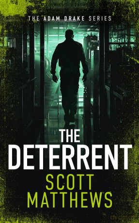 The Deterrent: An Adam Drake thriller: 10 (The Adam Drake Series) - Scott Matthews [KSIĄŻKA]