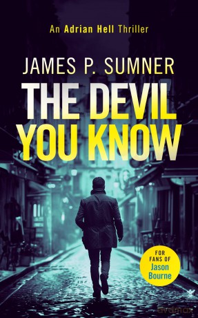 The Devil You Know: A fast-paced assassin thriller: 9 (Adrian Hell Series) - James P. Sumner [KSIĄŻKA]