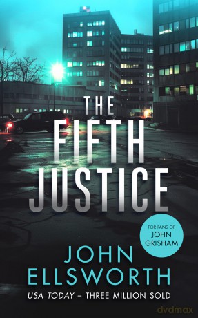The Fifth Justice: A legal thriller: 9 (Michael Gresham Thrillers) - John Ellsworth [KSIĄŻKA]