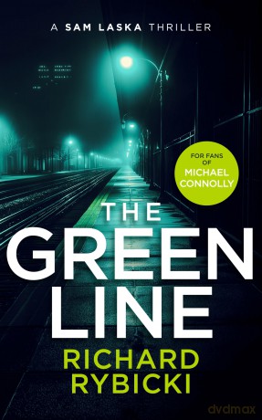 The Green Line: A Sam Laska Crime Thriller: 4 (The Sam Laska Crime Thriller Series) - Richard Rybicki [KSIĄŻKA]