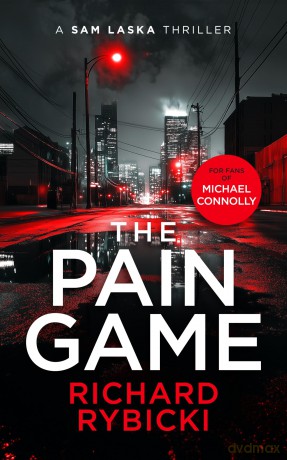 The Pain Game: A Sam Laska Crime Thriller: 1 (The Sam Laska Crime Thriller Series) - Richard Rybicki [KSIĄŻKA]