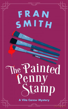 The Painted Penny Stamp: A Cozy Historical Mystery: 4 (Vita Carew Mysteries) - Fran Smith [KSIĄŻKA]