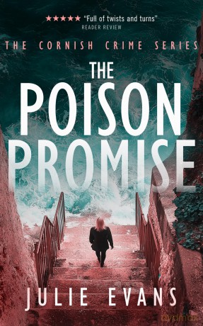 The Poison Promise: A Gripping Crime Thriller Series: 4 (Cornish Crime) - Julie Evans [KSIĄŻKA]